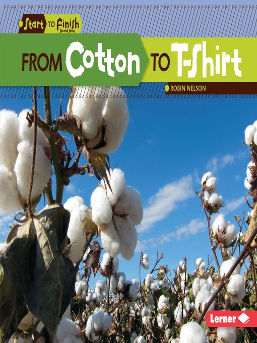 Title details for From Cotton to T-Shirt by Robin Nelson - Available